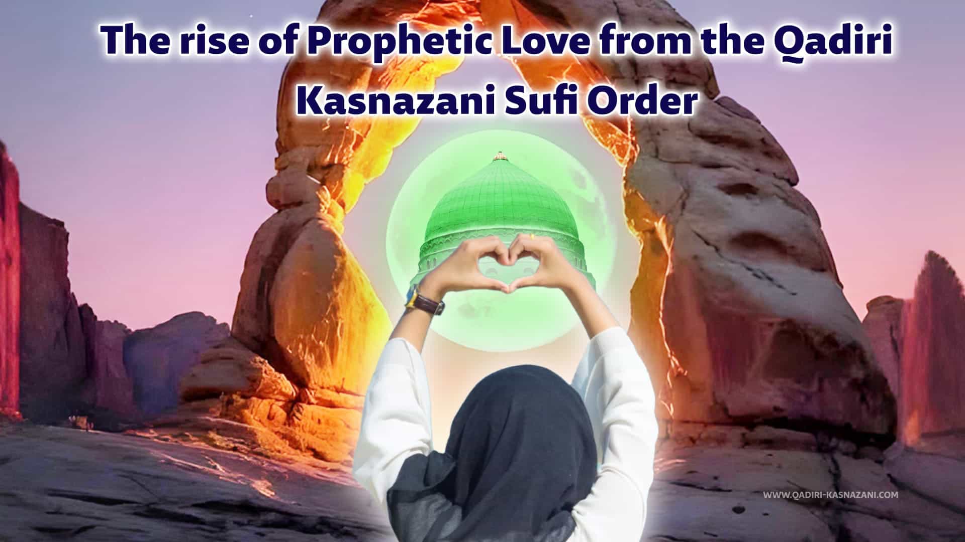 The rise of Prophetic Love from the Qadiri Kasnazani Sufi Order mobile_00000-min